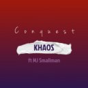 KHAOS & MJ Smallman - Conquest (feat. MJ Smallman) ()