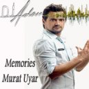 Murat Uyar - Memories (Original Mix)