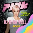 Pink - Get This Party Started (Kira Vell remix)