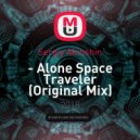 Sergiy Akinshin - Alone Space Traveler