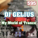DJ GELIUS - My World of Trance 595 ()