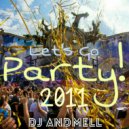 DJ Andmell - Let\'s Go Party! 2011 ()