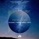 French Boss - Silent Fireworks (Original mix)