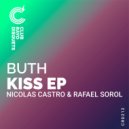 BUTH - KISS ME (RAFAEL SOROL & NICOLAS CASTRO)