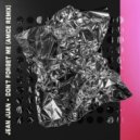 Jean Juan - Don't Forget Me