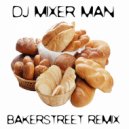 DJ Mixer Man - Bakerstreet (Remix)