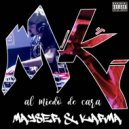 Karma.LH & Mayser - Al Miedo De Cara ()