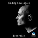 Bret Reilly - Finding Love Again ()