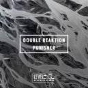 Double Reaktion - Punisher (Spin Head Remix)