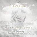BLANCAh - Walk In Clouds