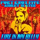Fort Knox Five, Ashley Slater - Fire in My Belly