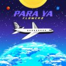 Flowerz - Para Ya