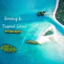 Dimitriy K. - Tropical island (Original mix)