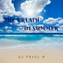 DJ Pavel M - The Breath of Summer