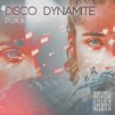 Puka - Disco Dynamite (Original Mix)