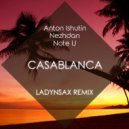 Anton Ishutin & Nezhdan feat. Note U - Casablanca (Ladynsax Radio Edit)