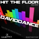 Daviddance - Hit The Floor Reload (Hector Dj House Remix)