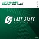 Last Soldier - Beyond The Dark (Extended mix)