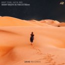 Deep Tone & Katya RED - Desert Breath (DJ Phellix Remix)