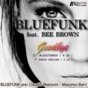 Bluefunk & Feat. Bee Brown - Goodbye