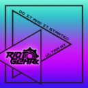RioTGeaR - It Started At Ultra ()