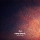 Kim - Impendent