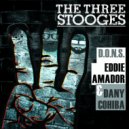 D.O.N.S. & Dany Cohiba & Eddie Amador - The Three Stooges (Original Mix)
