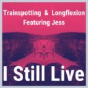 Trainspotting & Longflexion & Jess - I Still Live (Trainspotting Remix)
