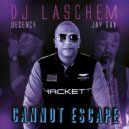 DJ Laschem, Decency ft Jay Sax - Cannot Escape
