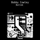 Bobby Cowley - Botlek