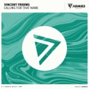 Vincent Freems - Calling For That Name