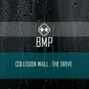 Collision Wall - The Drive