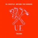 Eli Shuffle - Beyond The Horizon (Original Mix)