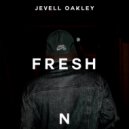 Jevell Oakley - Fresh (Original Mix)