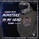 Robbie Teeze - Monsters In My Head (Original Mix)