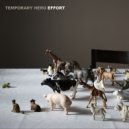 Temporary Hero - There Is No If...