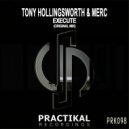 Tony Hollingsworth & Merc - Execute (Original Mix)
