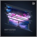 Riff Ester - Audience (Original Mix)
