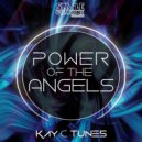 Kay C Tunes - Power of The Angels