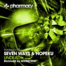 Seven Ways & Hopeku - Undead (Aximetrik Remix)