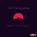 Faty & Shadow - Nar Tetfechi
