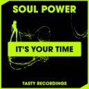 Soul Power - It's Your Time