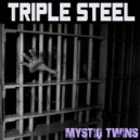Mystiq Twins - Triple Steel (Original Mix)