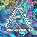 Matthew Play - Pop Pyramid (Original Mix)
