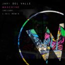Javi Del Valle - Maschine (L-Gil Remix)