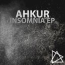 Ahkur - Insomnia (Original Mix)