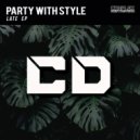 Party With Style - They Say