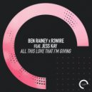 Ben Rainey & R3WIRE Feat. Jess Kay - All This Love That I\'m Giving (VIP Mix)