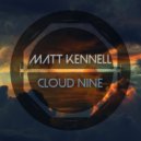Matt Kennell - Cloud Nine (Original Mix)
