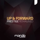 Up & Forward - Prestige (Witness45 Completive Remix)